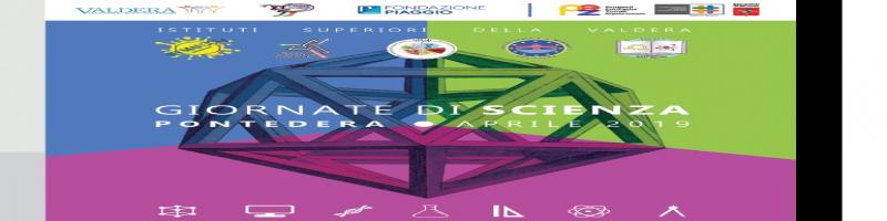 “GIORNATE DI SCIENZA” AL VILLAGGIO SCOLASTICO DI PONTEDERA – ULTIMI APPUNTAMENTI 15 E 16 APRILE 2019