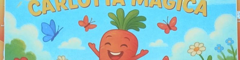 L’Unione Valdera lancia “LE AVVENTURE DI CARLOTTA, LA CAROTA MAGICA” per educare i bambini al BIO