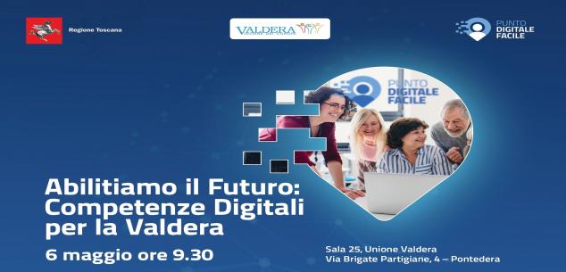 Evento "Abilitiamo il Futuro: Competenze Digitali per la Valdera" – 6 maggio 2025