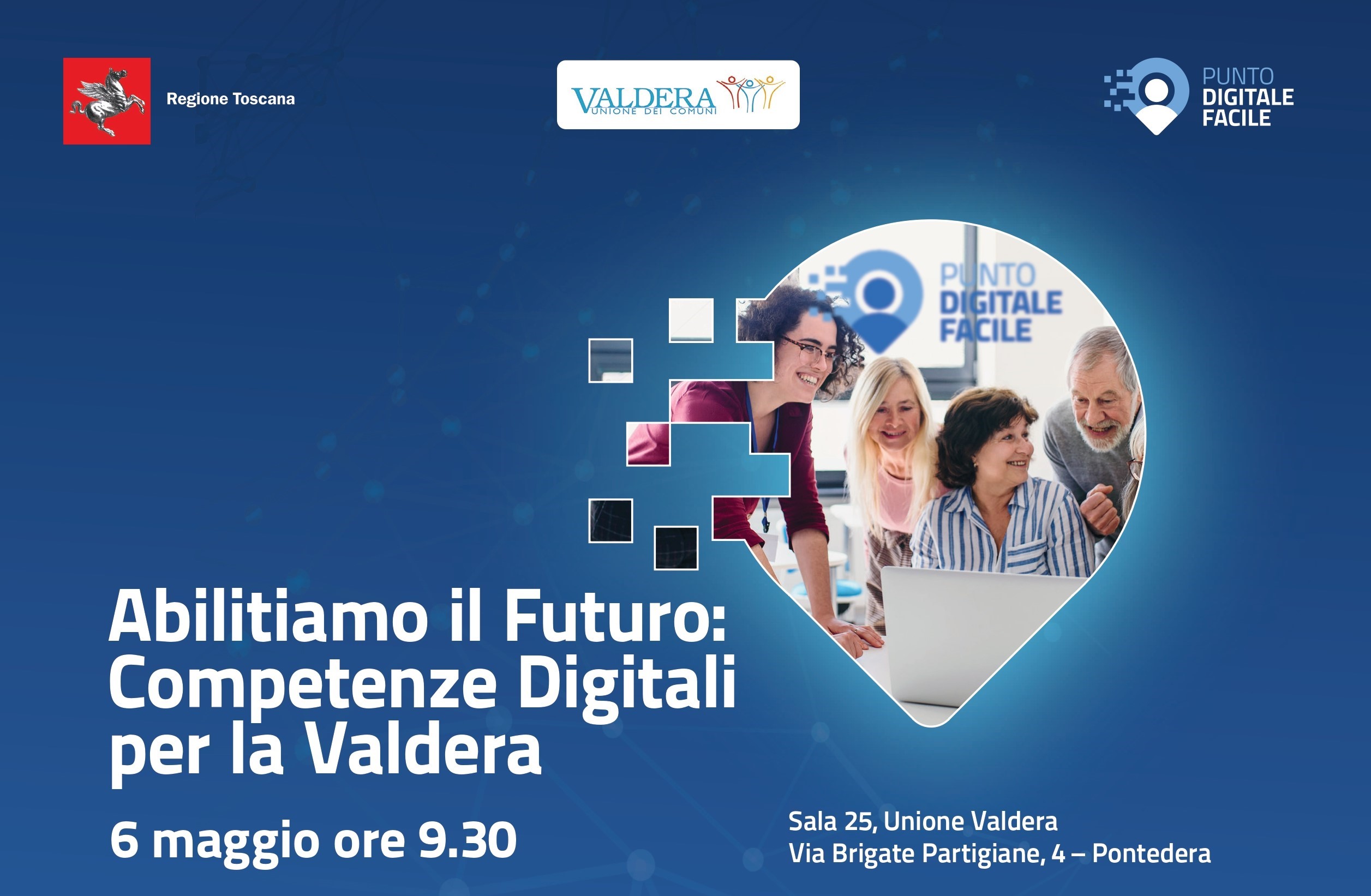 Evento "Abilitiamo il Futuro: Competenze Digitali per la Valdera" – 6 maggio 2025